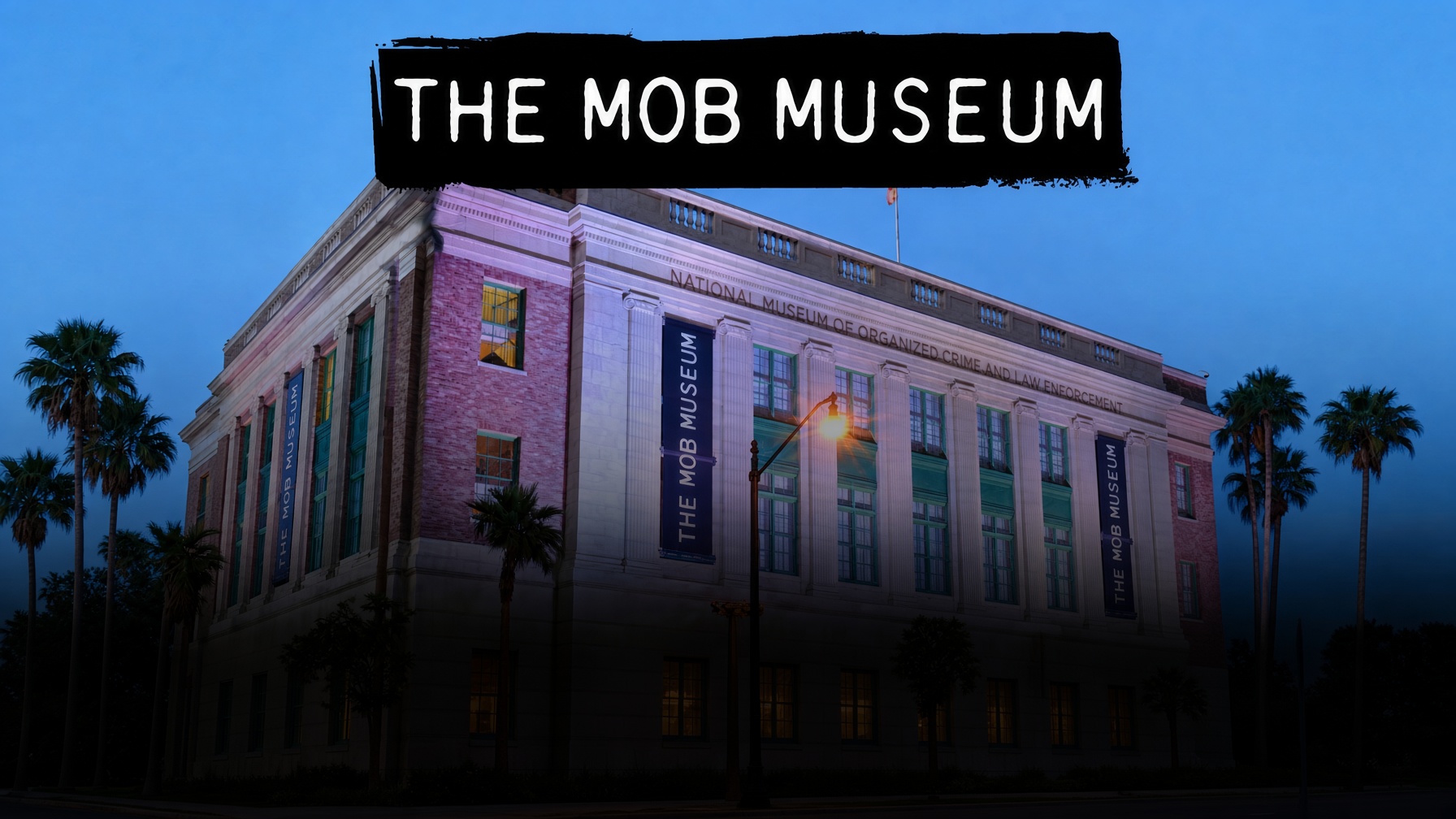 The Mob Museum at night